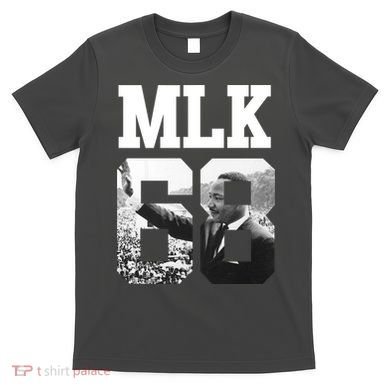 Team MLK 68 Martin Luther King T-Shirt
