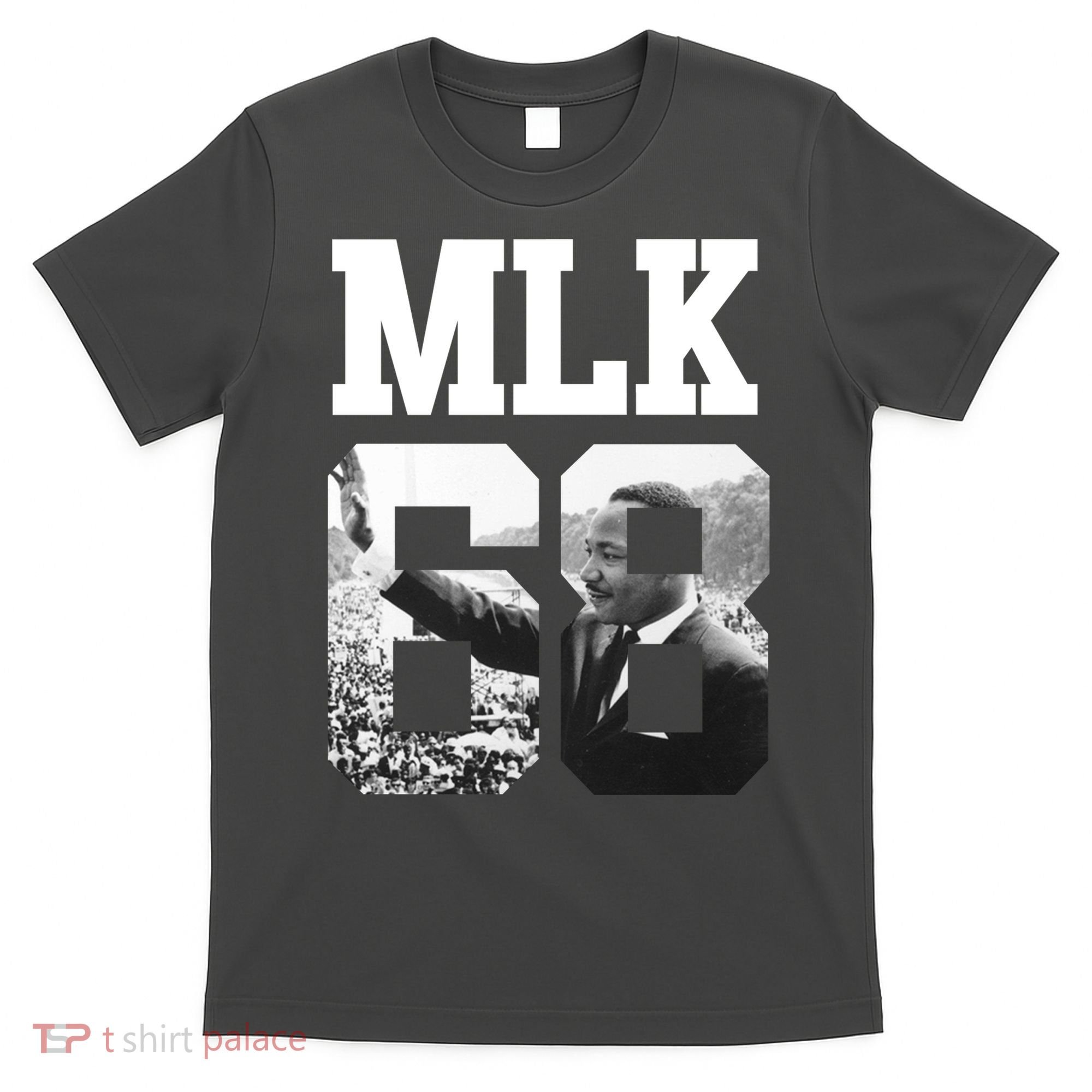 Team MLK 68 Martin Luther King T-Shirt