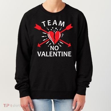 Team No Valentine Women's Sweatshirt