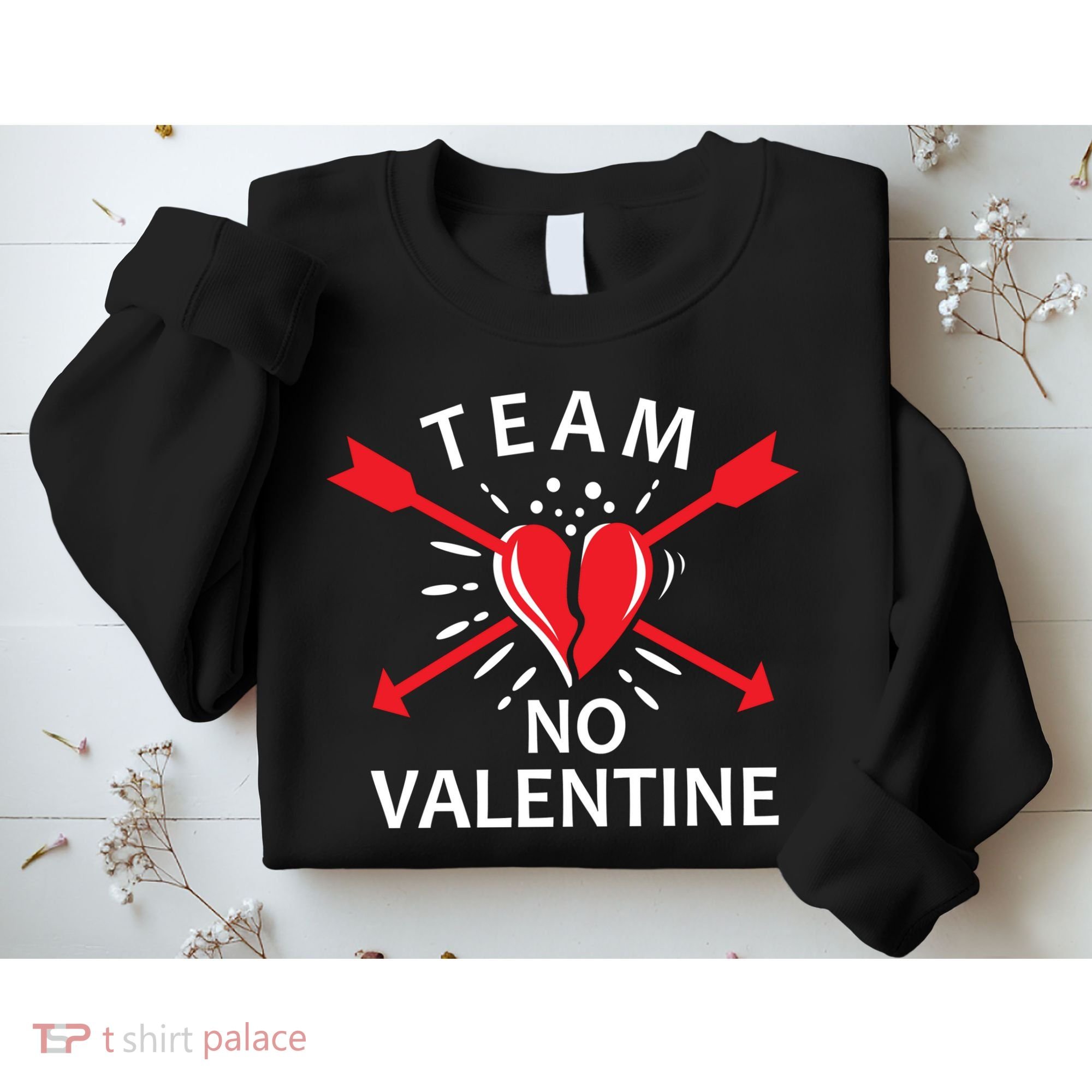 Team No Valentine Sweatshirt