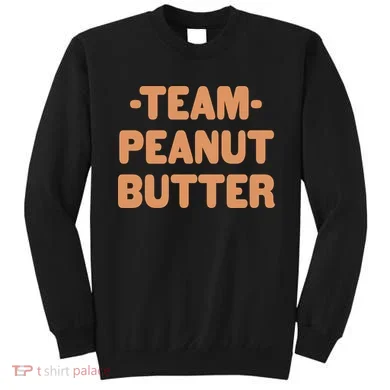 Team Peanut Butter Sweatshirt