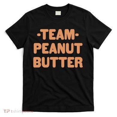 Team Peanut Butter T-Shirt