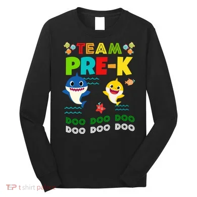Team Pre-K Shark Doo Doo Doo Long Sleeve Shirt