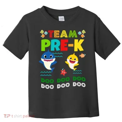 Team Pre-K Shark Doo Doo Doo Toddler T-Shirt