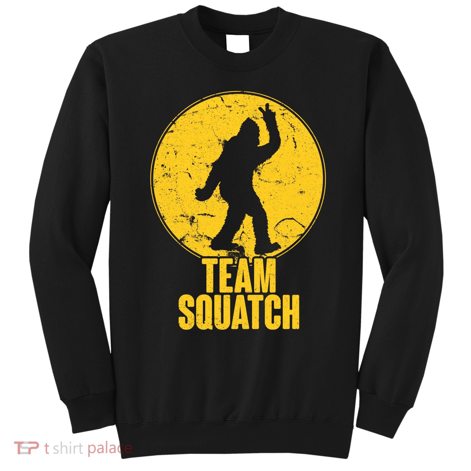 Team Squatch Bigfoot Sasquatch Sweatshirt