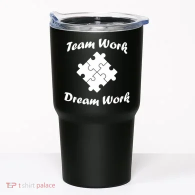 Team Work Dream Work Tumbler
