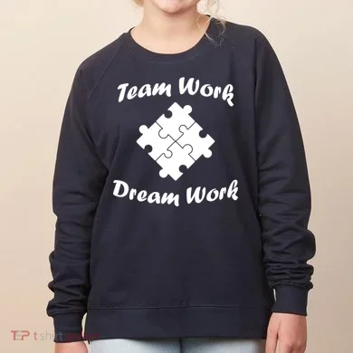 Team Work Dream Work Women's Sweatshirt