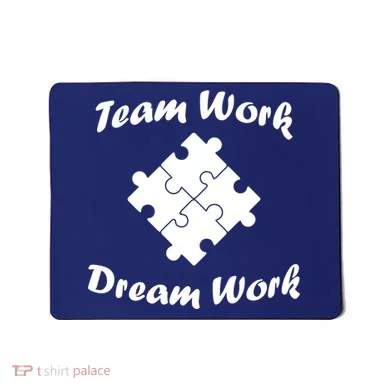 Team Work Dream Work Mousepad
