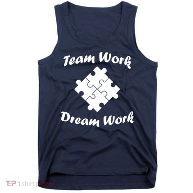 Team Work Dream Work Tank Top