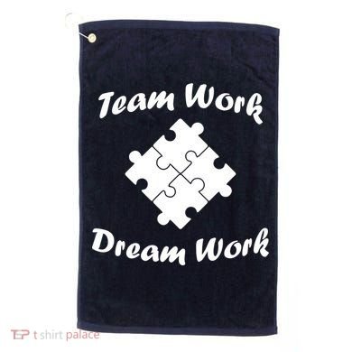 Team Work Dream Work Golf Towel