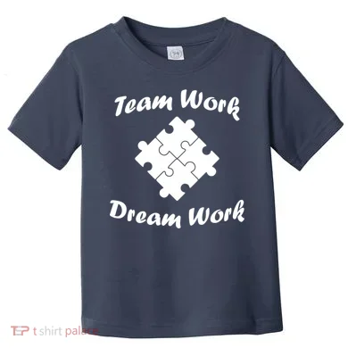 Team Work Dream Work Toddler T-Shirt