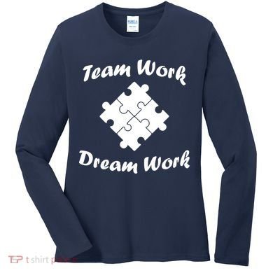 Team Work Dream Work Women's Long Sleeve Shirt