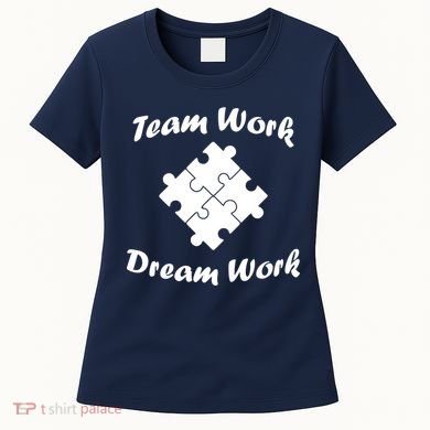 Team Work Dream Work Women's T-Shirt