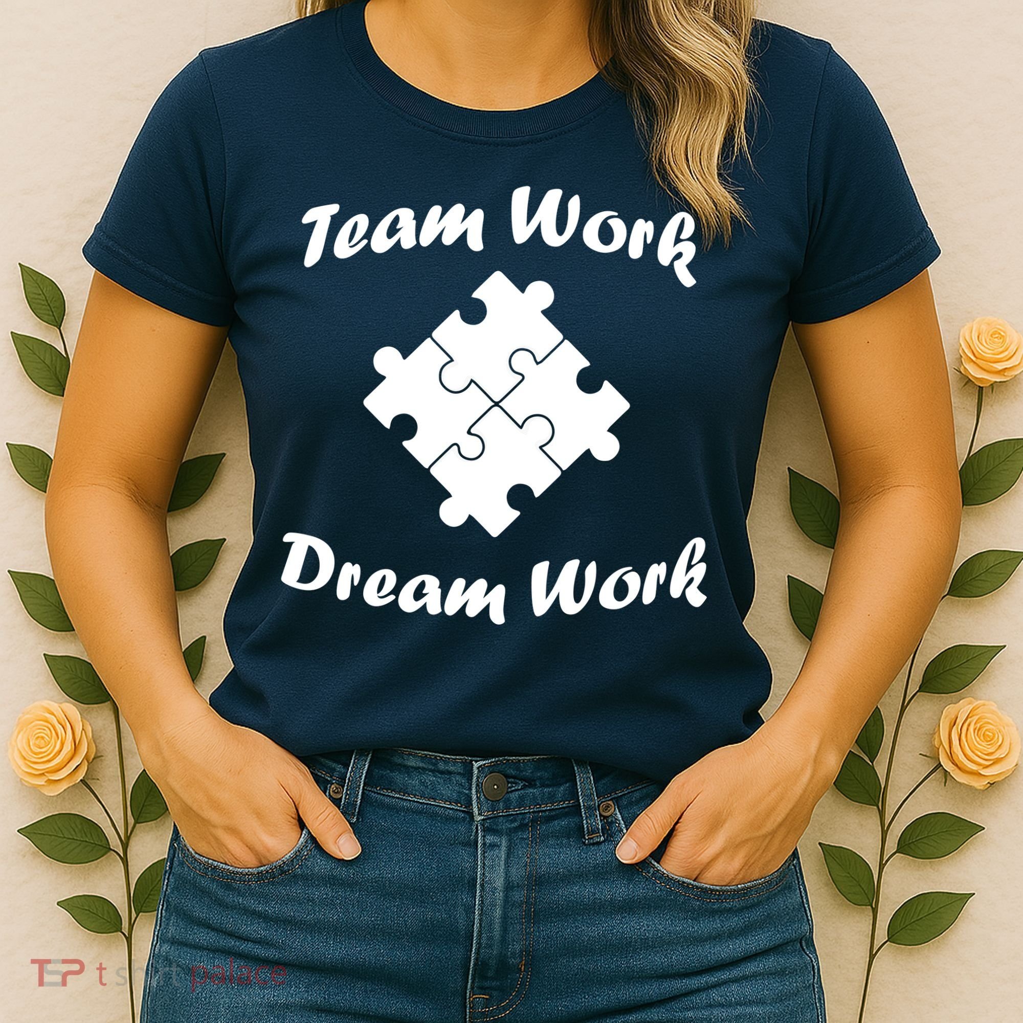 Team Work Dream Work Women's T-Shirt