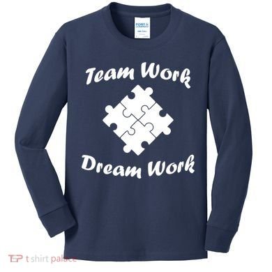 Team Work Dream Work Kids Long Sleeve Shirt