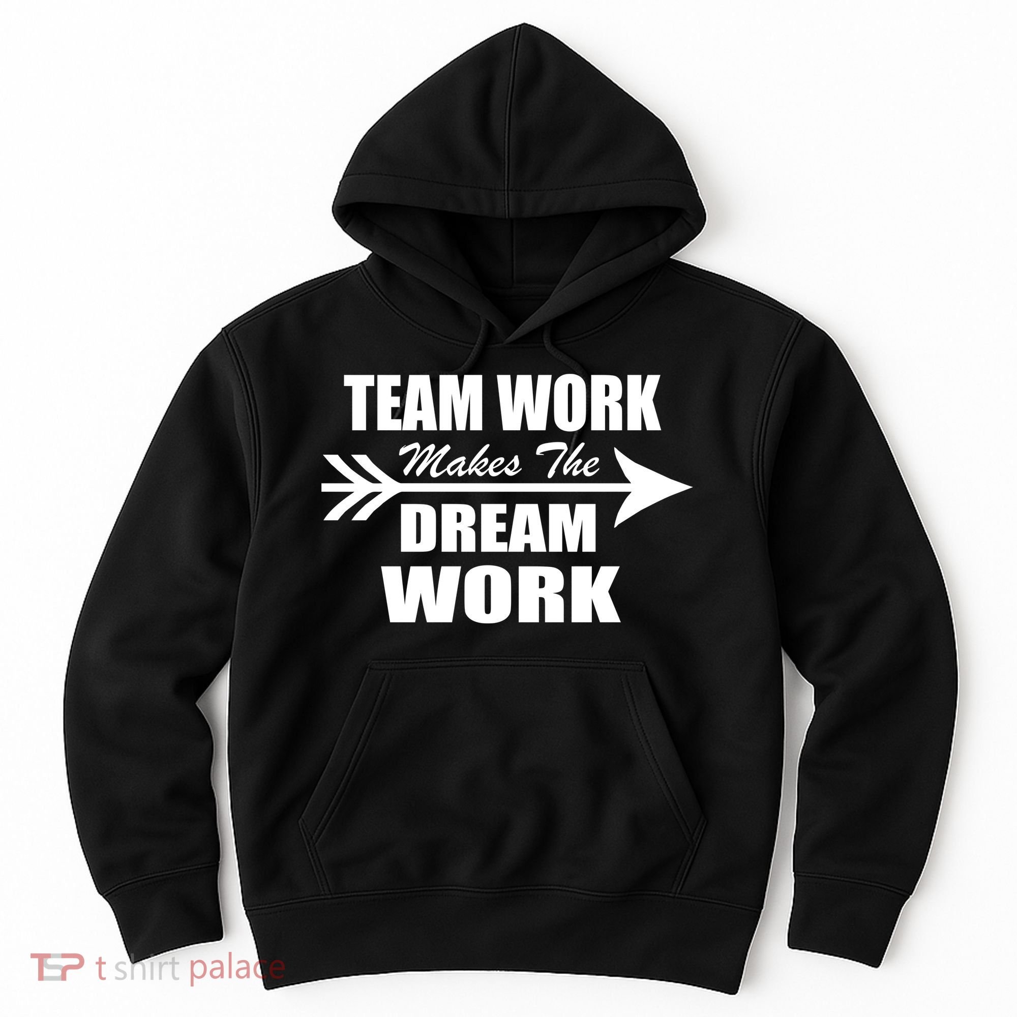 Team Work Makes The Dream Work Hoodie