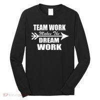 Team Work Makes The Dream Work Long Sleeve Shirt thumb 0