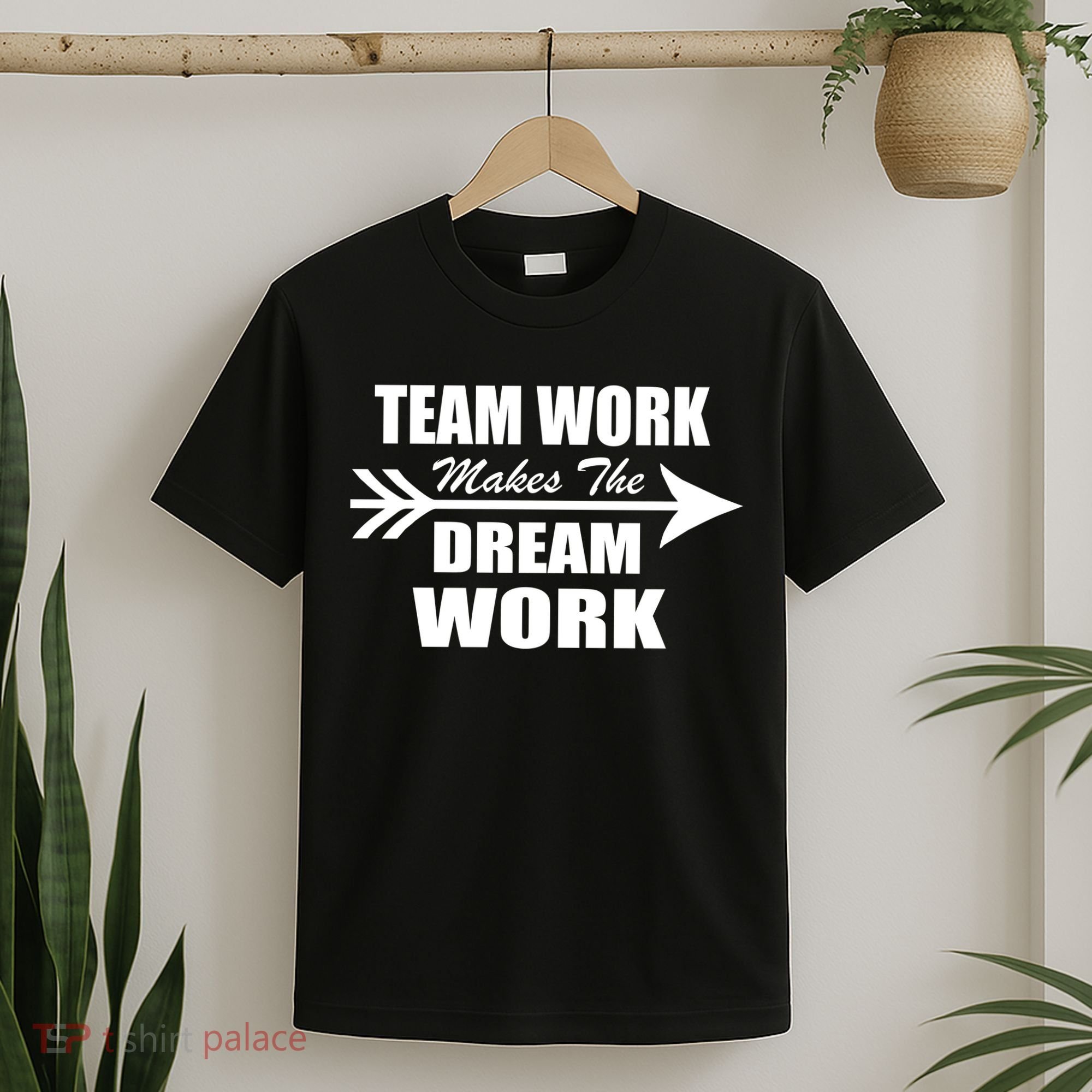 Team Work Makes The Dream Work T-Shirt