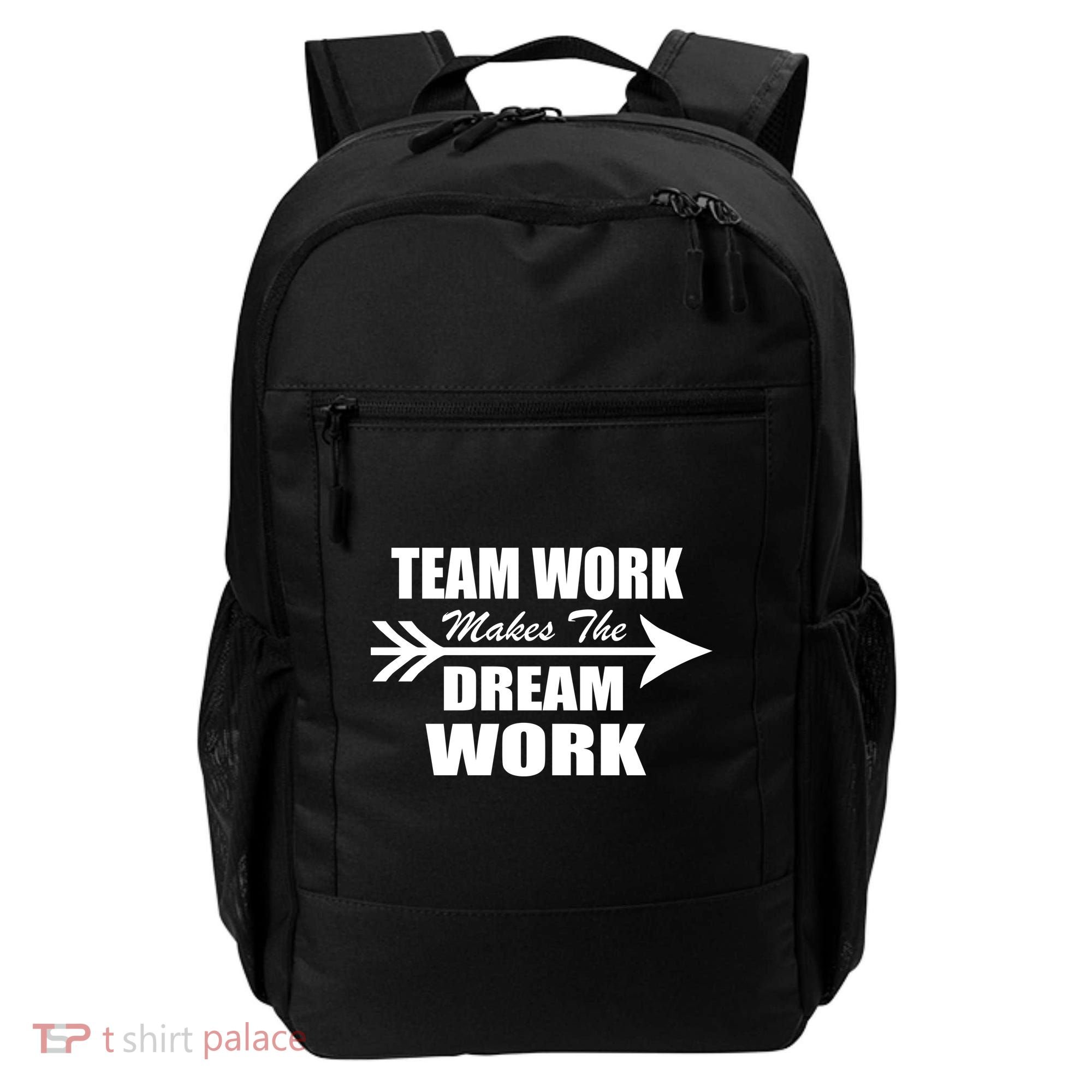 Team Work Makes The Dream Work Backpack