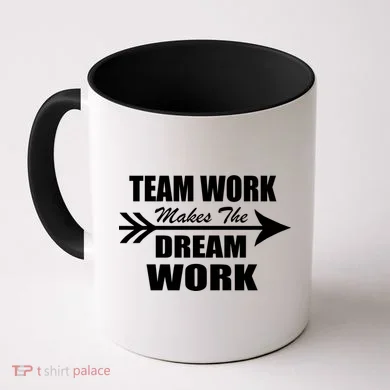 Team Work Makes The Dream Work Coffee Mug