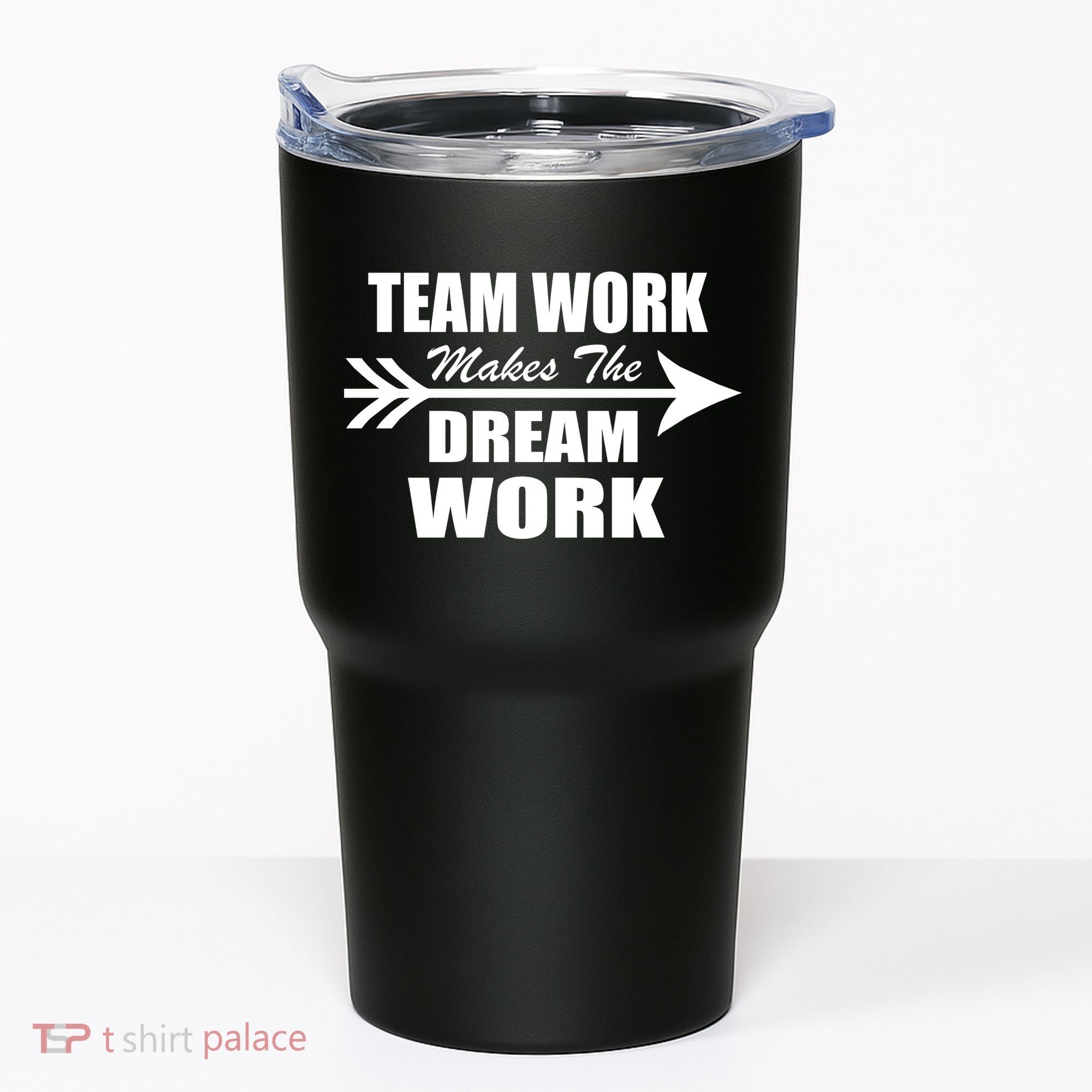Team Work Makes The Dream Work Tumbler