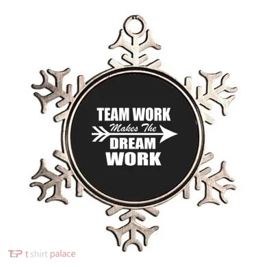 Team Work Makes The Dream Work Ornament