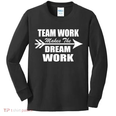 Team Work Makes The Dream Work Kids Long Sleeve Shirt