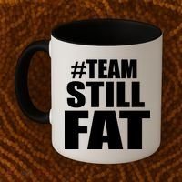 #TeamStillFat Team Still Fat Fitness Weight Coffee Mug thumb 2