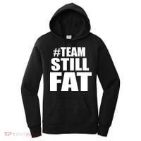 #TeamStillFat Team Still Fat Fitness Weight Women's Hoodie thumb 0