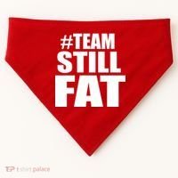 #TeamStillFat Team Still Fat Fitness Weight USA-Made Doggie Bandana thumb 0