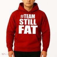 #TeamStillFat Team Still Fat Fitness Weight Hoodie thumb 2