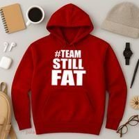 #TeamStillFat Team Still Fat Fitness Weight Hoodie thumb 3