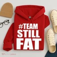 #TeamStillFat Team Still Fat Fitness Weight Hoodie thumb 4