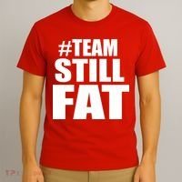 #TeamStillFat Team Still Fat Fitness Weight T-Shirt thumb 3