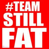#TeamStillFat Team Still Fat Fitness Weight Button thumb 1