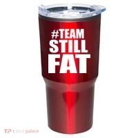 #TeamStillFat Team Still Fat Fitness Weight Tumbler thumb 0