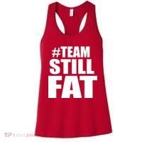 #TeamStillFat Team Still Fat Fitness Weight Women's Tank Top thumb 0