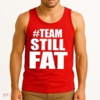 #TeamStillFat Team Still Fat Fitness Weight Tank Top thumb 3