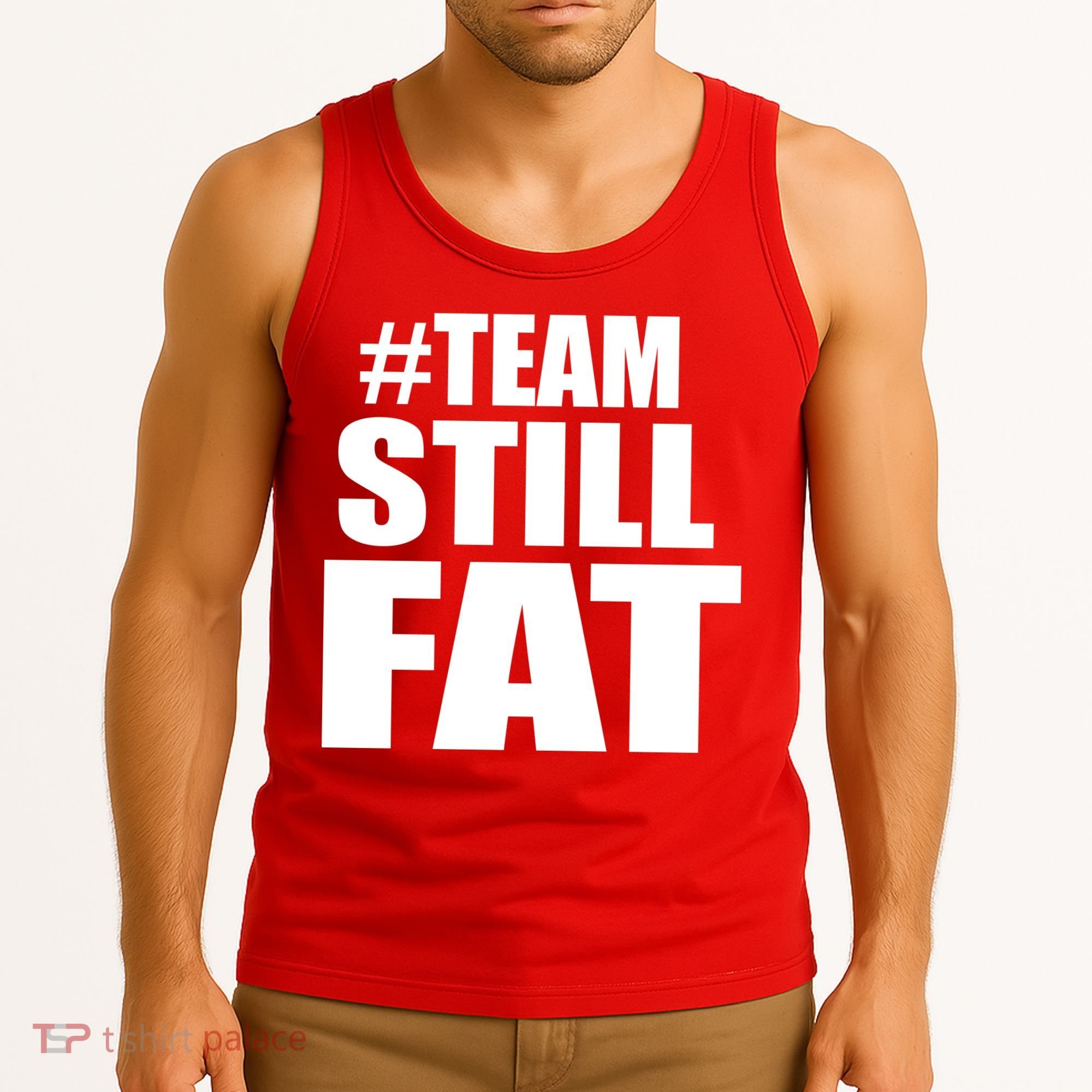 #TeamStillFat Team Still Fat Fitness Weight Tank Top