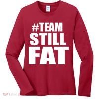 #TeamStillFat Team Still Fat Fitness Weight Women's Long Sleeve Shirt thumb 0