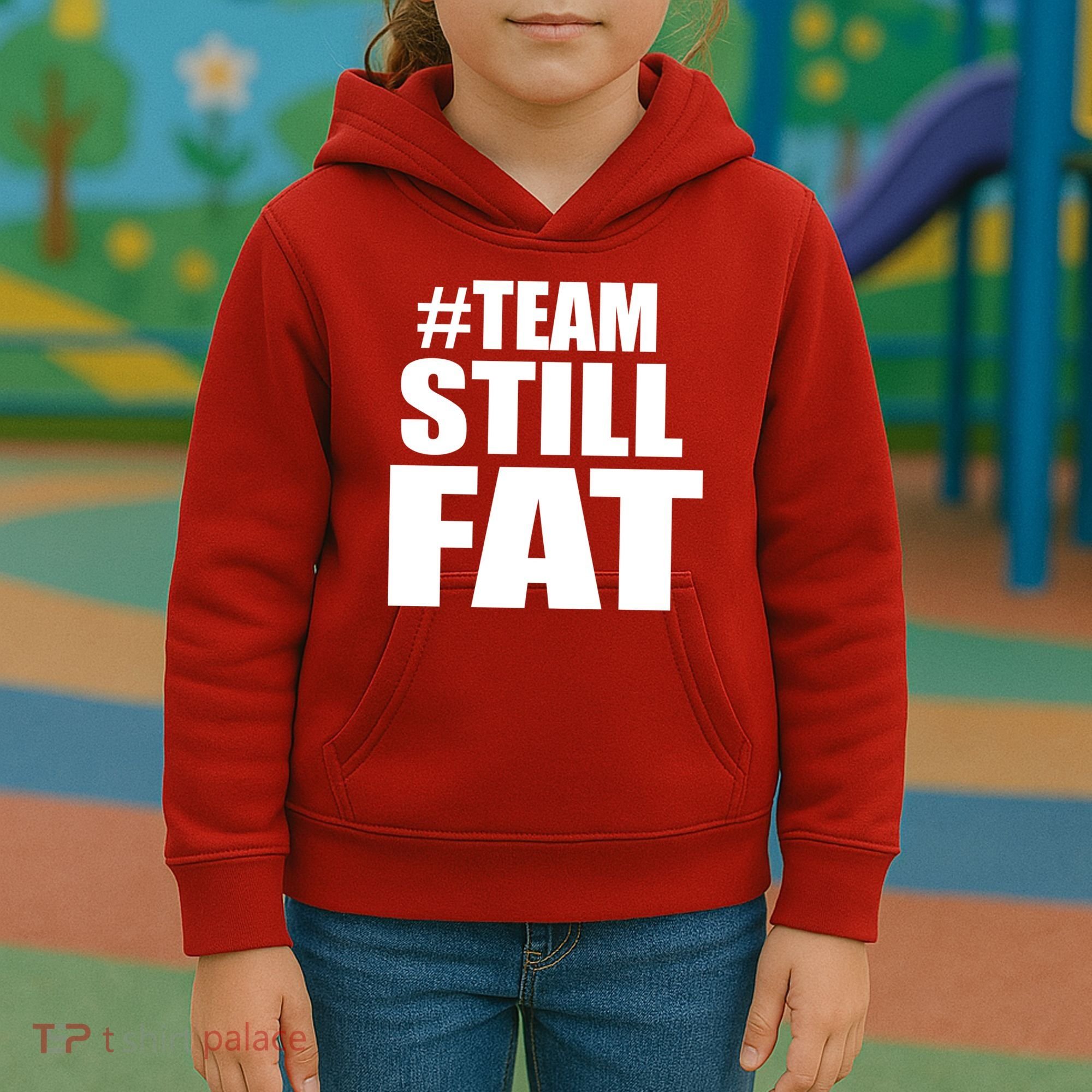 #TeamStillFat Team Still Fat Fitness Weight Kids Hoodie