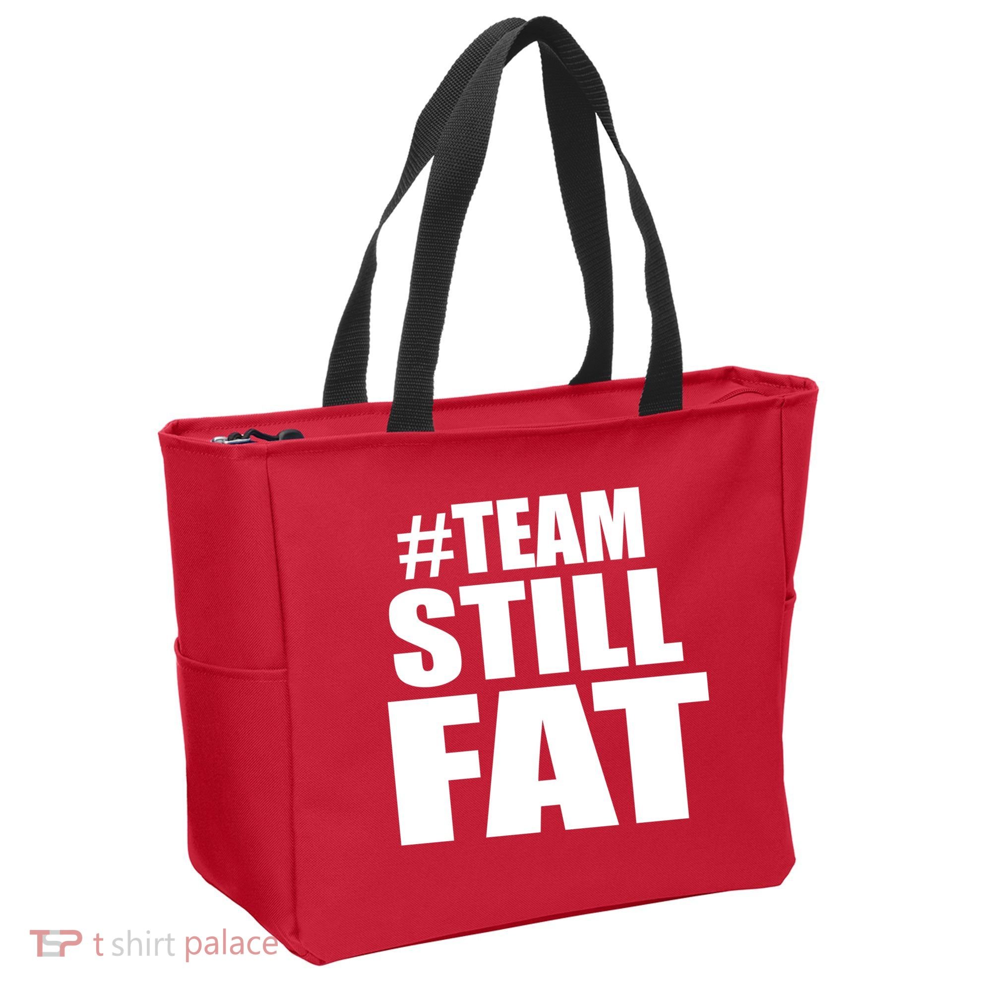 #TeamStillFat Team Still Fat Fitness Weight Tote Bag