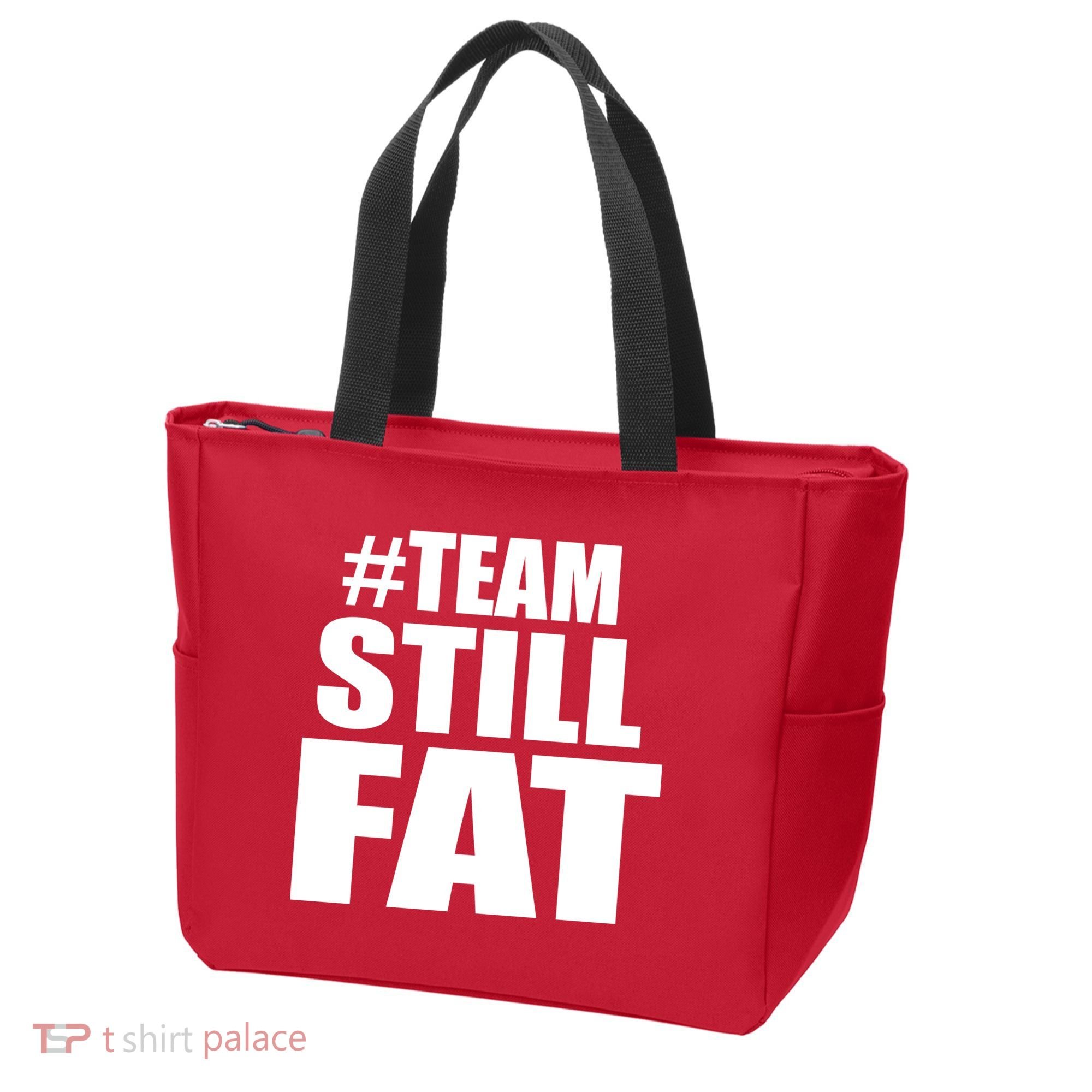 #TeamStillFat Team Still Fat Fitness Weight Tote Bag