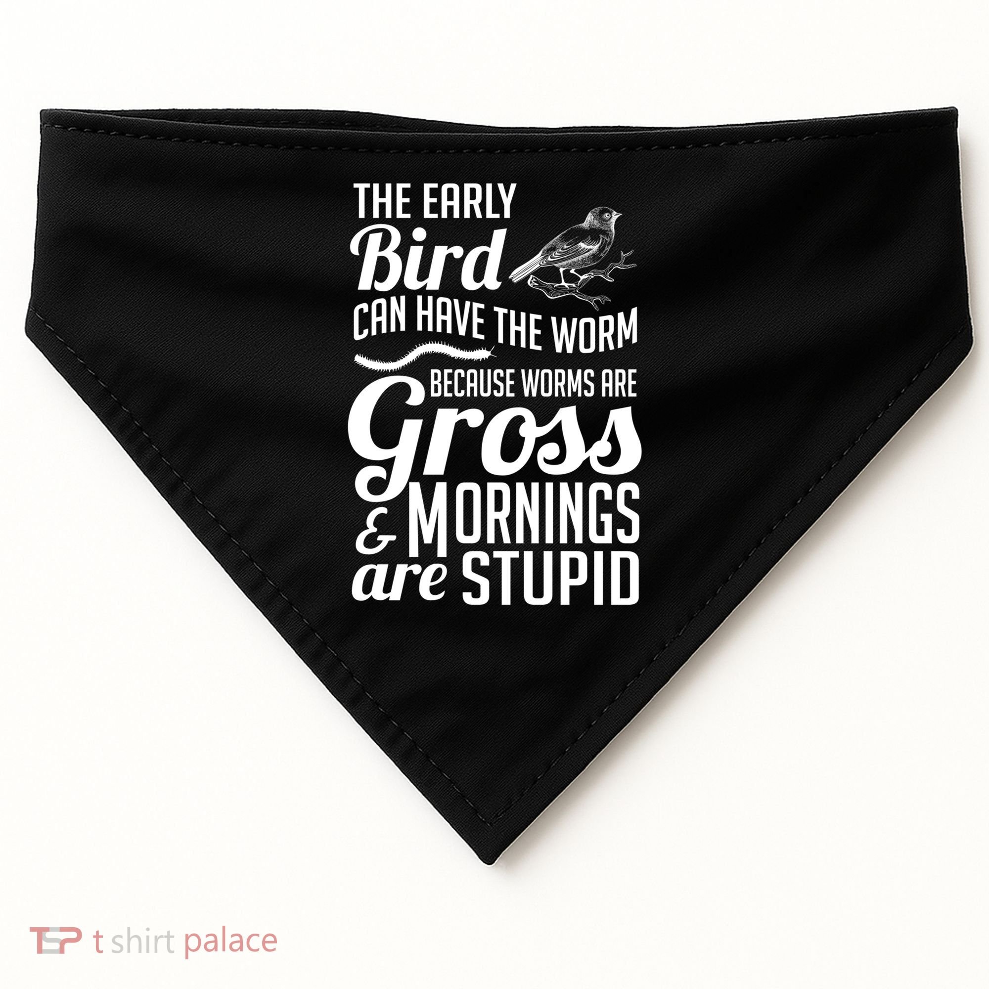 The Early Bird Can Have The Worm Funny Humor Gift USA-Made Doggie Bandana