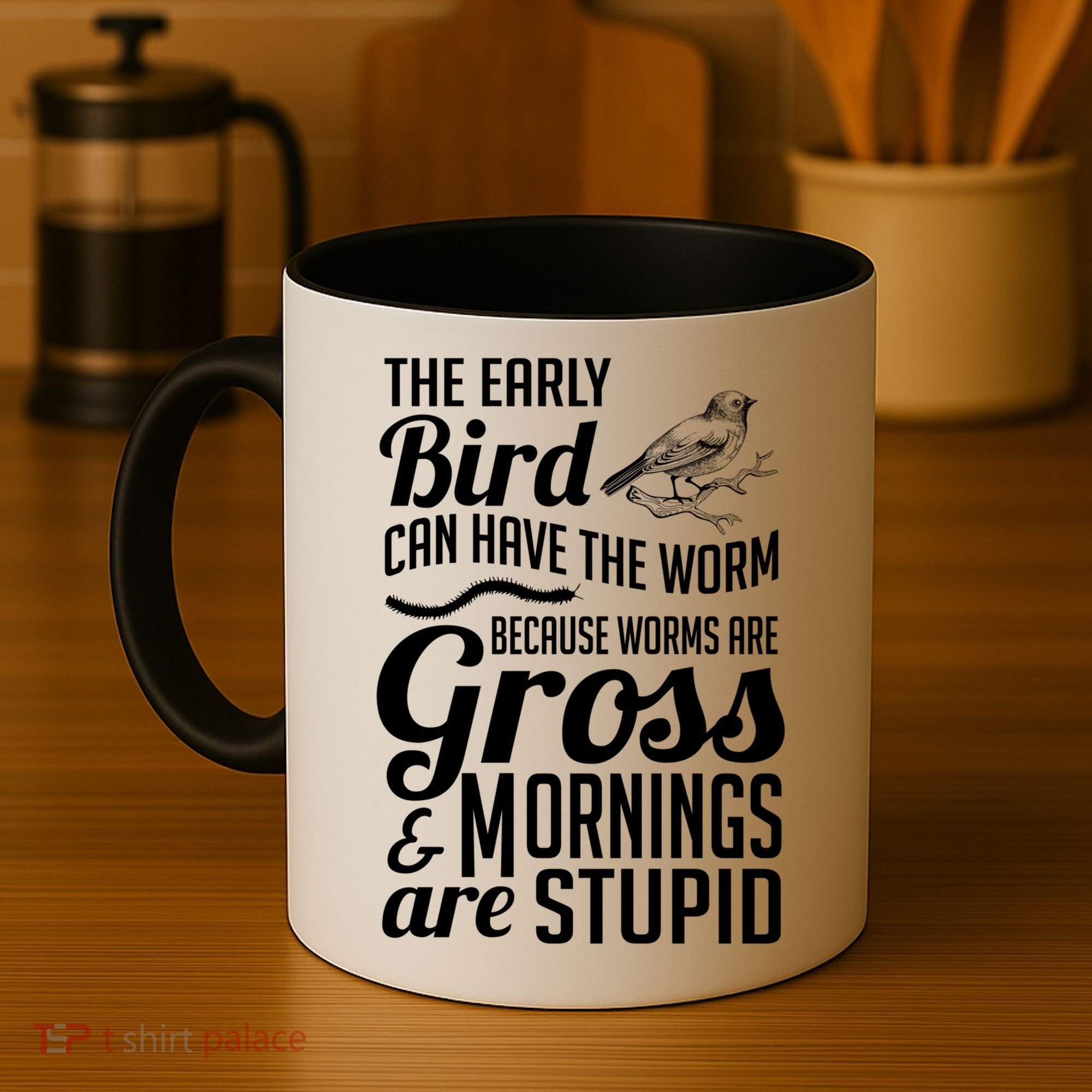The Early Bird Can Have The Worm Funny Humor Gift Coffee Mug