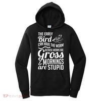 The Early Bird Can Have The Worm Funny Humor Gift Women's Hoodie thumb 0