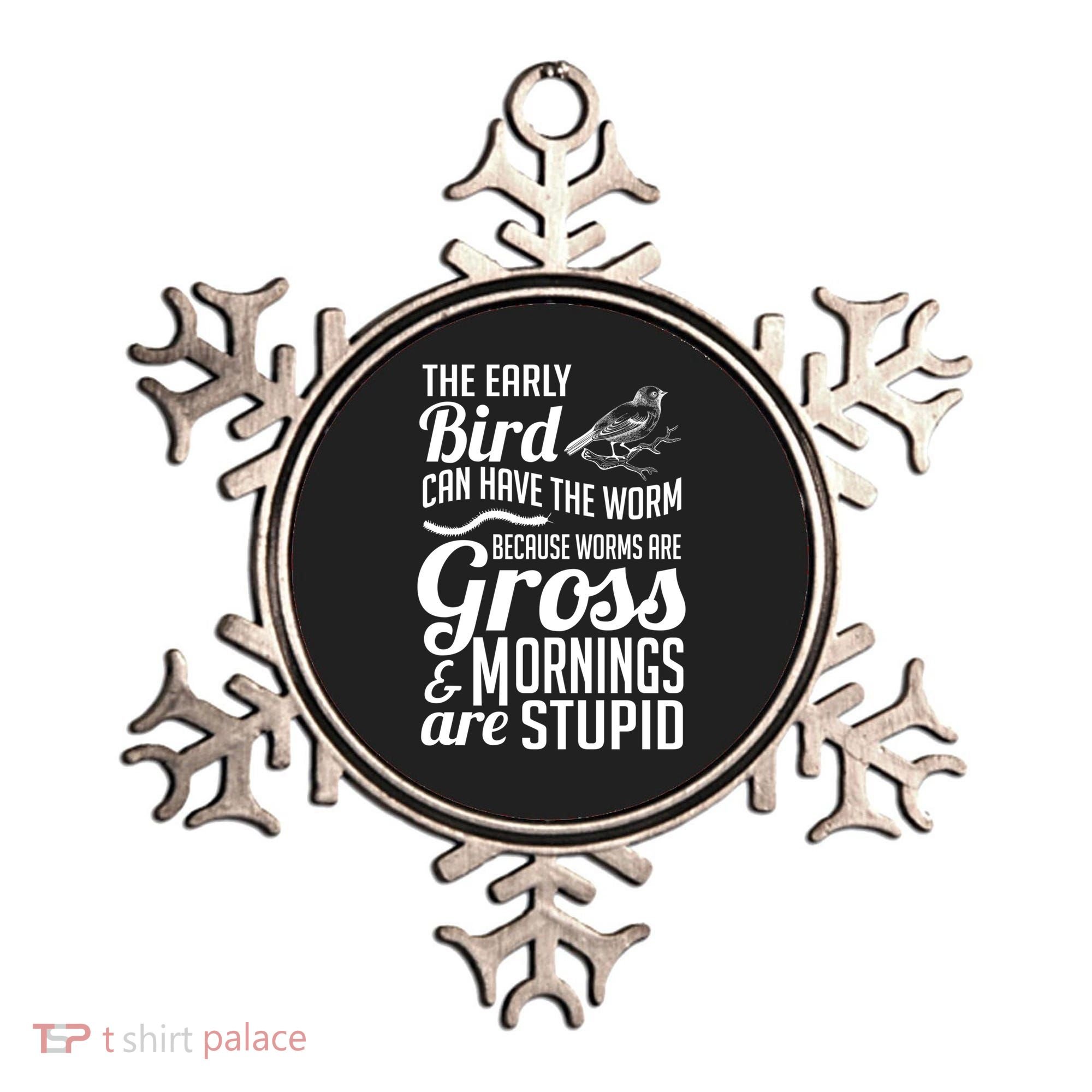 The Early Bird Can Have The Worm Funny Humor Gift Ornament