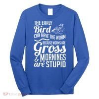 The Early Bird Can Have The Worm Funny Humor Gift Long Sleeve Shirt thumb 0