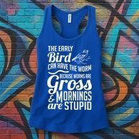 The Early Bird Can Have The Worm Funny Humor Gift Women's Tank Top thumb 3