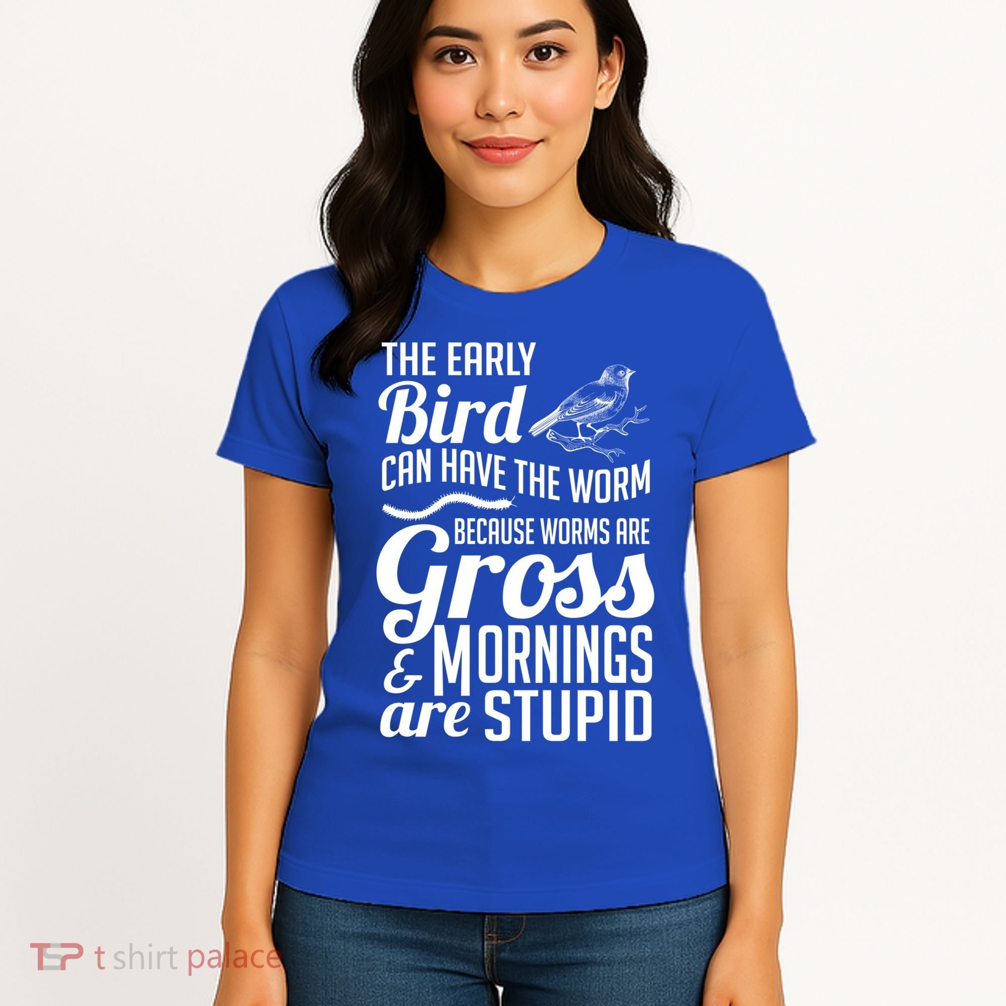 The Early Bird Can Have The Worm Funny Humor Gift Women's T-Shirt